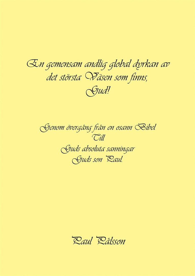 Paul Pålsson - En gemensam andlig global dyrkan av det största Väsen som finns, Gud!, E-bok