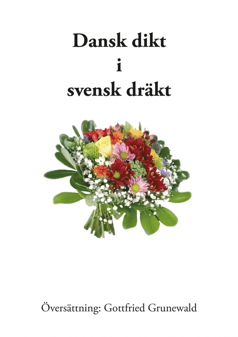 Gottfried Grunewald - Dansk dikt i svensk dräkt, E-bok