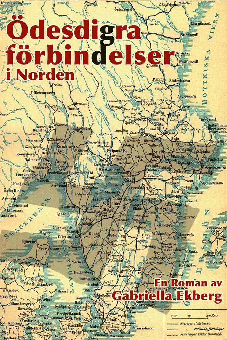 Gabriella Ekberg - Ödesdigra förbindelser i Norden, E-bok