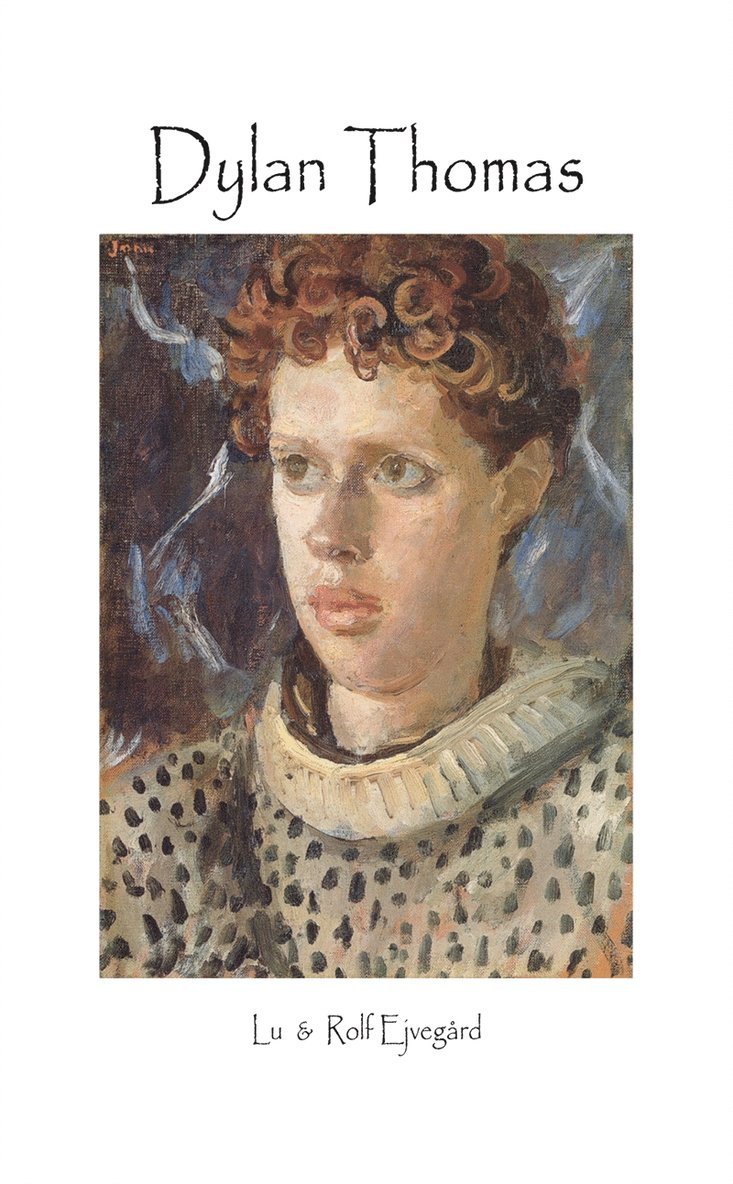Rolf Ejvegård, Lu Ejvegård - Dylan Thomas, E-bok