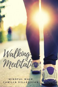 e-Bok Walking meditation   En mental detox för ökade energi och stillat sinne <br />                        Ljudbok