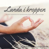 e-Bok LANDA I KROPPEN   Mental avslappning och avspänning  <br />                        Ljudbok