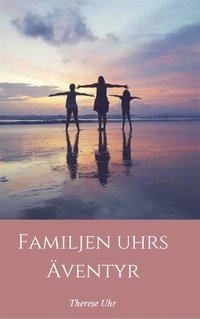 e-Bok Familjen Uhrs äventyr <br />                        Ljudbok