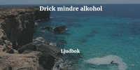 e-Bok Alkoholproblem <br />                        Ljudbok