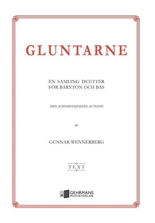 Gunnar Wennerberg - Gluntarne, texthäfte, Häftad