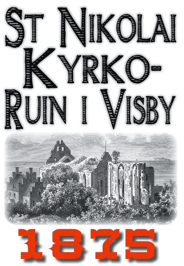 Carl Johan Bergman, Mikael Jägerbrand - Skildring av Sankt Nikolai kyrkoruin i Visby år 1875, E-bok