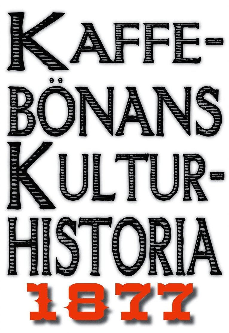 Gustaf Wetterhoff, Mikael Jägerbrand - Minibok: Kaffebönans kulturhistoria. Återutgivning av text från 1877, E-bok