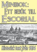 Minibok: Ett besk i klostret Escorial r 1893 ? terutgivning av text frn 1894