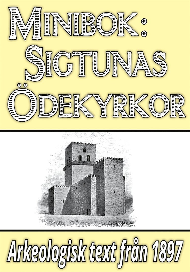 Emil Ekhoff, Emil Eckhoff, Mikael Jägerbrand - Minibok: Skildring av Sigtunas ödekyrkor – Återutgivning av text från 1897, E-bok