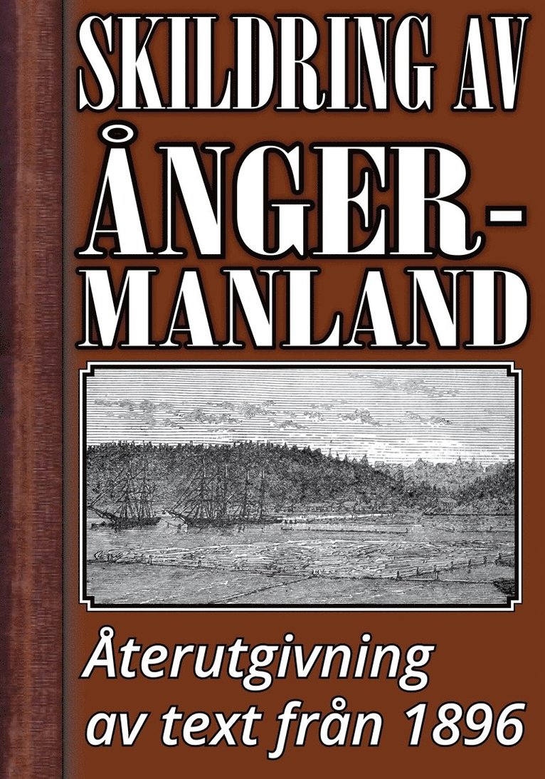 Herman Hofberg, Johan Peter Velander, Mikael Jägerbrand - Skildring av Ångermanland år 1896 – Återutgivning av historisk text, E-bok