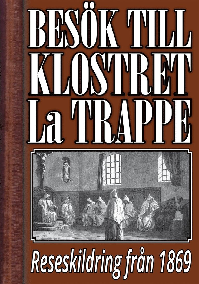 Mikael Jägerbrand - Ett besök till klostret La Trappe år 1869, E-bok