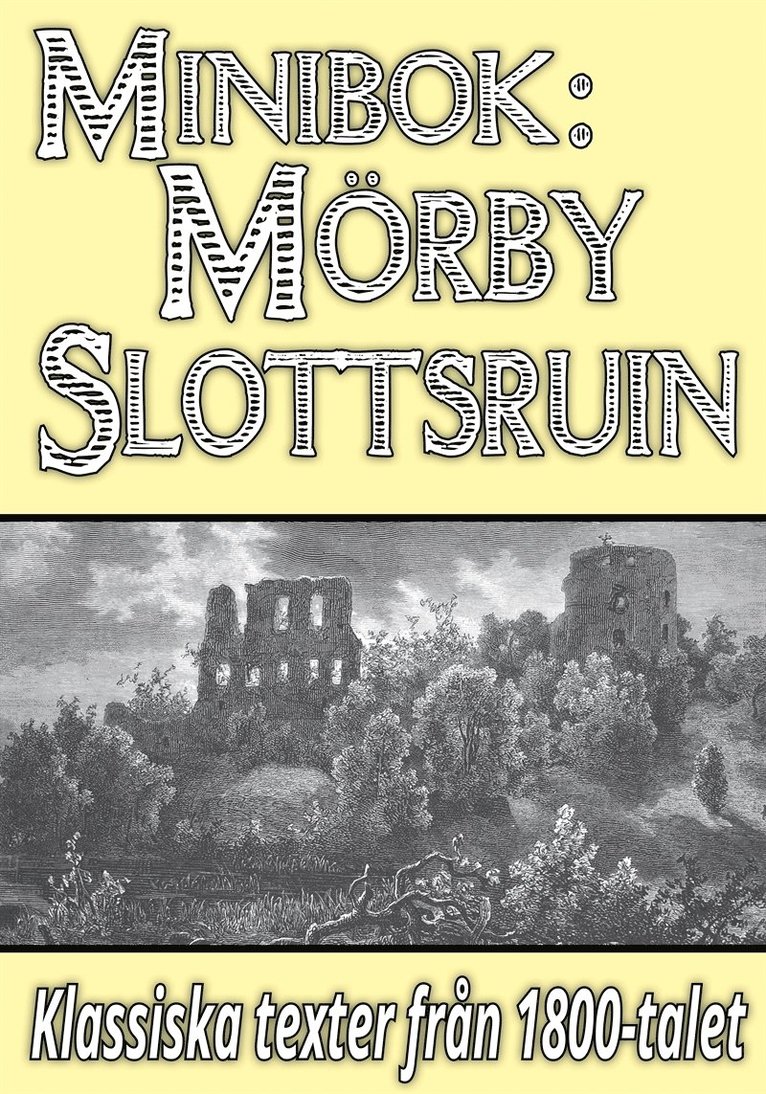 Gustaf Henrik Mellin, Mikael Jägerbrand - Minibok: Skildring av Mörby slottsruin år 1868 och 1875, E-bok
