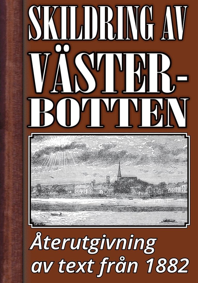 Herman Hofberg, Mikael Jägerbrand - Skildring av Västerbotten – Återutgivning av text från 1882, E-bok