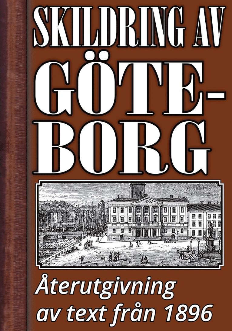 Herman Hofberg, Johan Peter Velander, Mikael Jägerbrand - Skildring av Göteborg – Återutgivning av text från 1896, E-bok