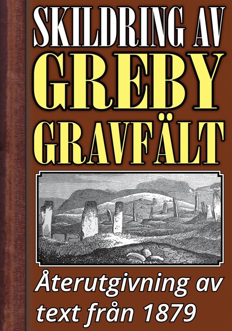 Oscar Montelius, Mikael Jägerbrand - Skildring av Greby gravfält i Bohuslän – Återutgivning av text från 1879, E-bok