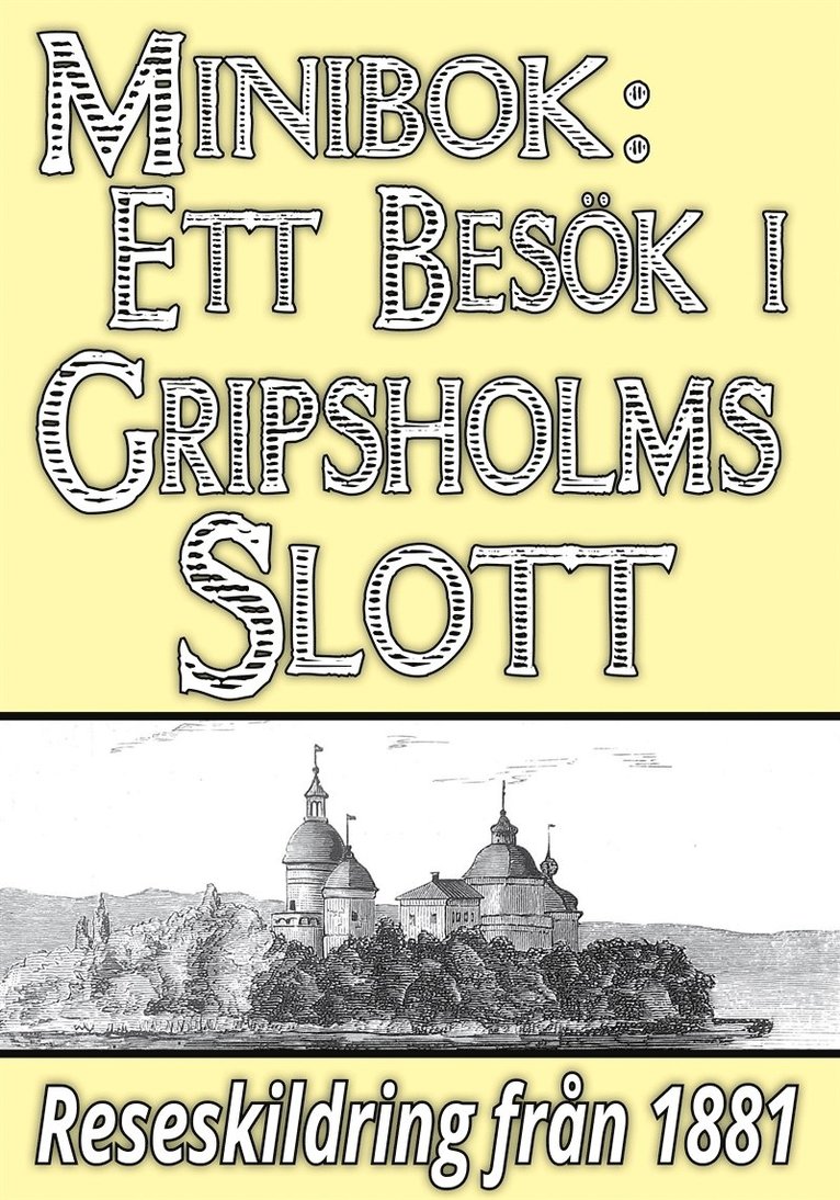 Georg Nordensvan, Mikael Jägerbrand - Minibok: En utflykt till Gripsholms slott år 1881 – Återutgivning av historisk reseskildring, E-bok