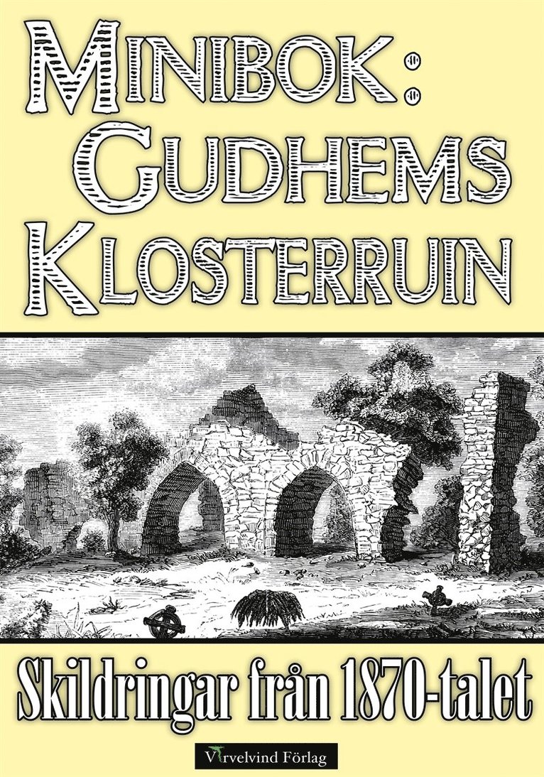 Herman Hofberg, Mikael Jägerbrand - Minibok: Skildringar av Gudhems kloster på 1870-talet, E-bok