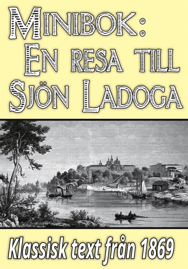 Mikael Jägerbrand - Minibok: En resa till sjön Ladoga år 1868 – Återutgivning av historisk text, E-bok