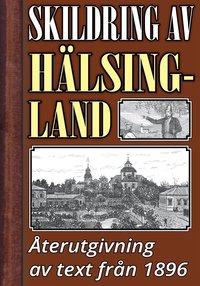 Skildring av Hlsingland ? terutgivning av text frn 1896
