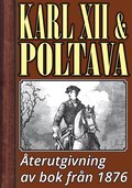 Karl XII vid Poltava ? terutgivning av bok frn 1876