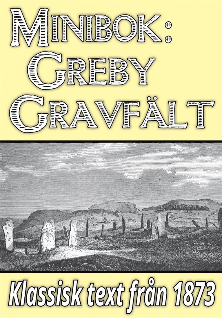 Mikael Jägerbrand, Oscar Montelius - Minibok: Skildring av Greby gravfält i Bohuslän – Återutgivning av text från 1873, E-bok