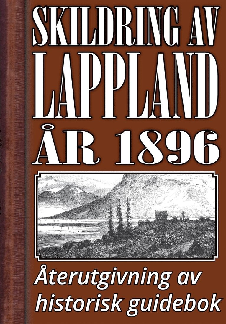 Herman Hofberg, Johan Peter Velander, Mikael Jägerbrand - Skildring av Lappland – Återutgivning av text från 1896, E-bok
