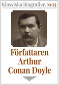 Klassiska biografier 13: Frfattaren Arthur Conan Doyle ? terutgivning av memoarer frn 1923