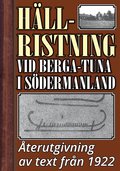 Den nyuppt�ckta h�llristningen vid Berga-Tuna i S�dermanland. �terutgivning av text fr�n 1922