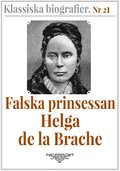 Falska prinsessan Helga de la Brache. Text fr�n 1924 kompletterad med ordlista