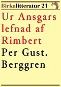 Ur Ansgars lefnad af Rimbert. Birkalitteratur nr 21. Återutgivning av text från 1901