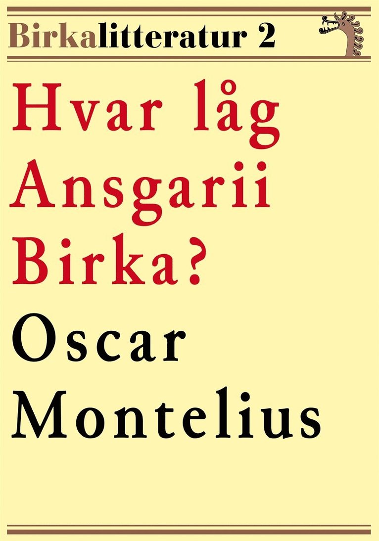 Oscar Montelius, Mikael Jägerbrand - Hvar låg Ansgarii Birka? Birkalitteratur nr 2. Återutgivning av text från 1872, E-bok