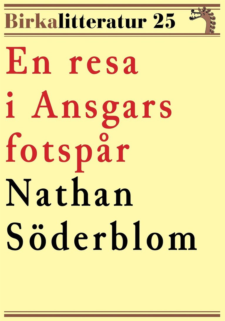 Mikael Jägerbrand, Nathan Söderblom - Birkalitteratur nr 25: En resa i Ansgars fotspår. Återutgivning av text från 1929, E-bok