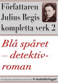 Bl spret. Detektivroman. Frfattaren Julius Regis kompletta verk nr 2