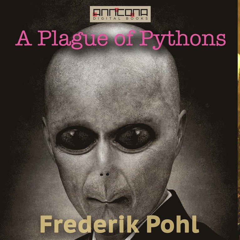Frederik Pohl - A Plague of Pythons, Ljudbok