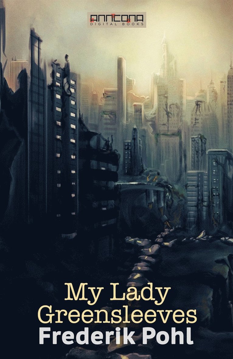 Frederik Pohl - My Lady Greensleeves, E-bok