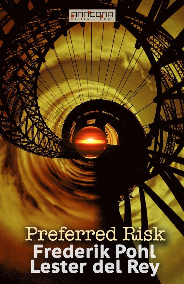 Frederik Pohl, Lester del Rey - Preferred Risk, E-bok