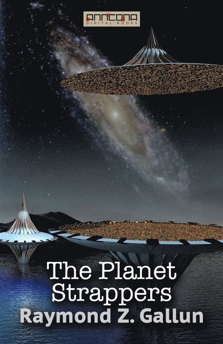 Raymond Z. Gallun - The Planet Strappers, E-bok