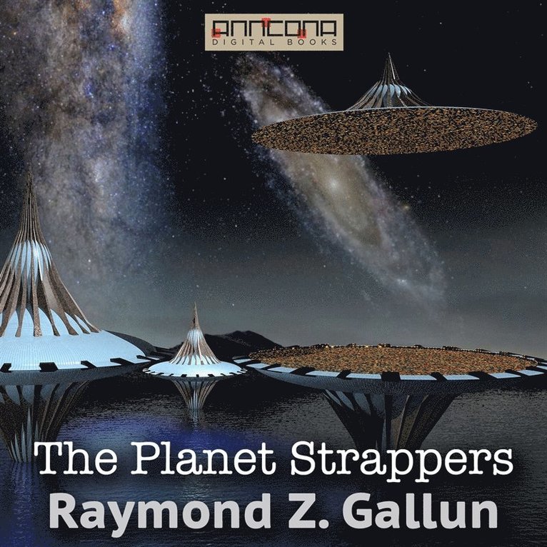 Raymond Z. Gallun - The Planet Strappers, Ljudbok