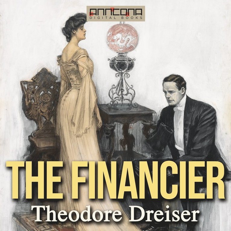 Theodore Dreiser - The Financier, Ljudbok