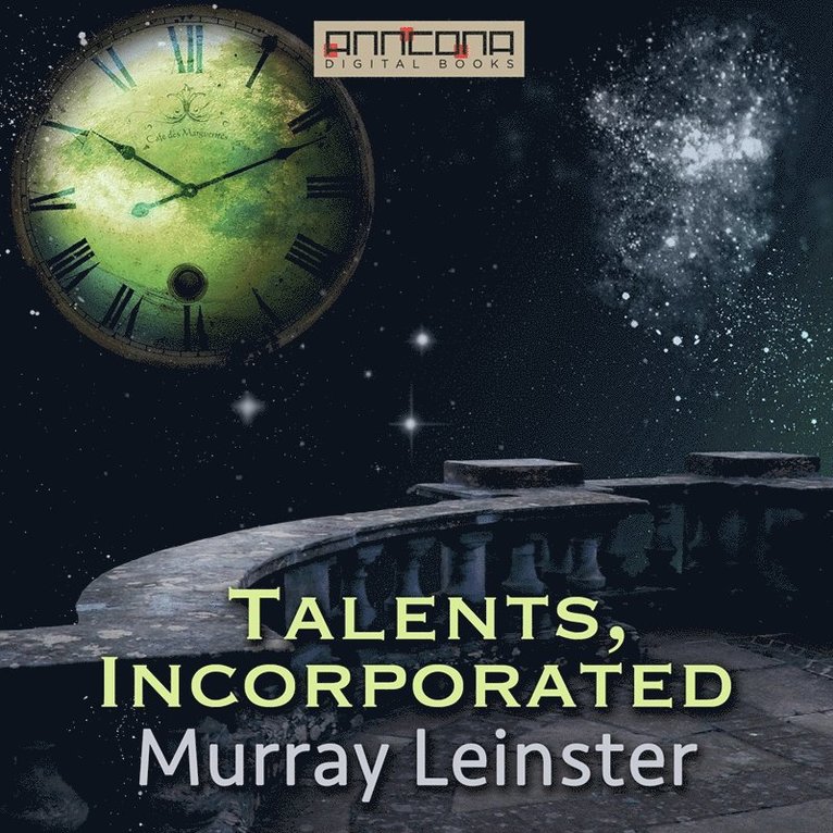 Murray Leinster - Talents, Incorporated, Ljudbok
