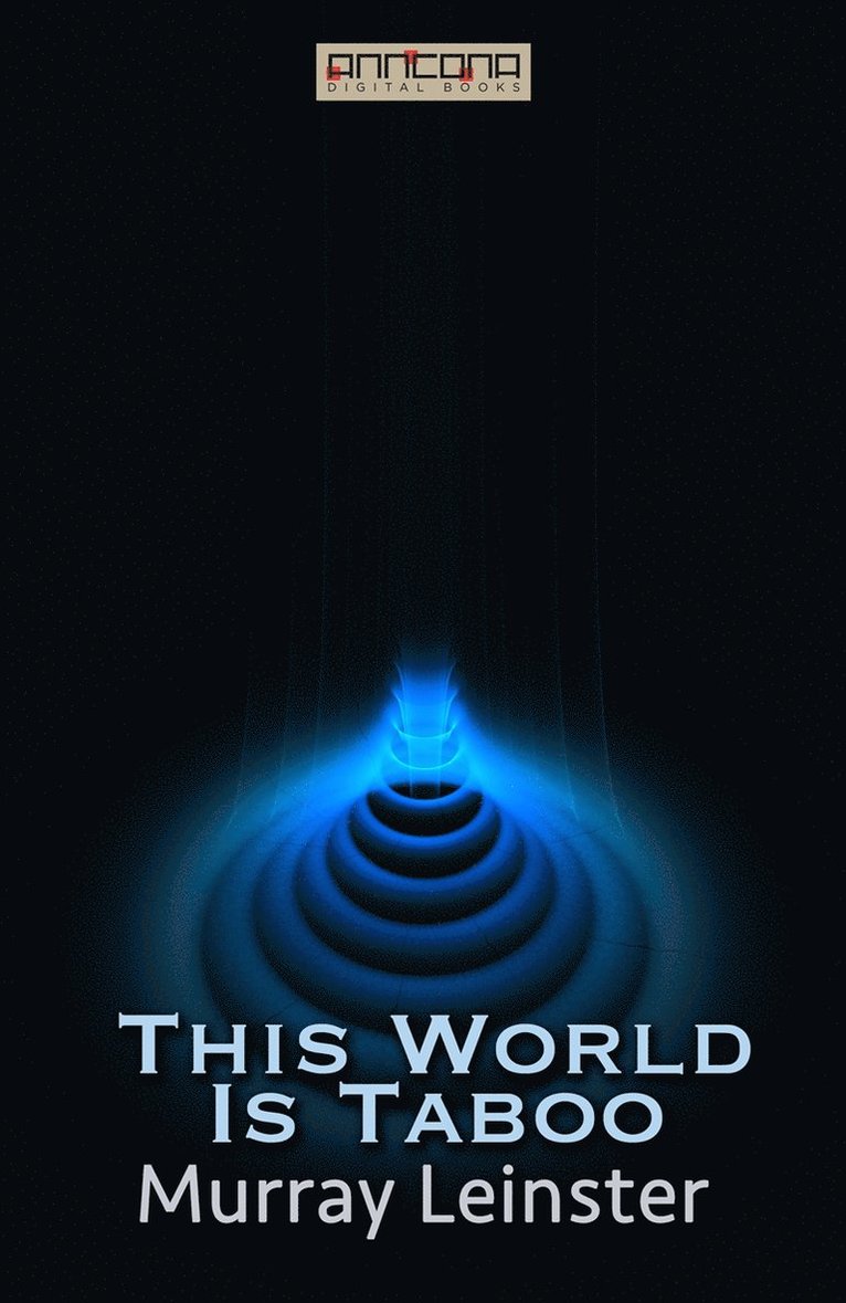 Murray Leinster - This World Is Taboo, E-bok