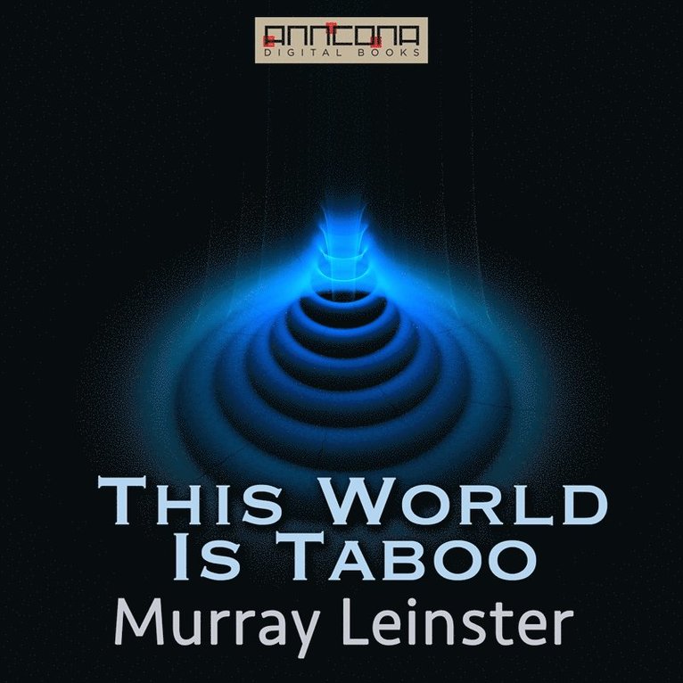 Murray Leinster - This World Is Taboo, Ljudbok