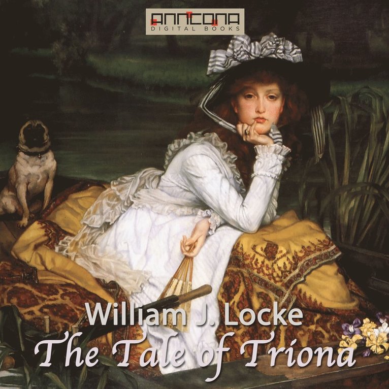 William J. Locke - The Tale of Triona, Ljudbok