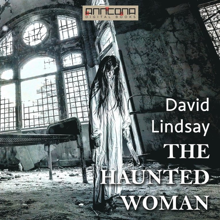 David Lindsay - The Haunted Woman, Ljudbok