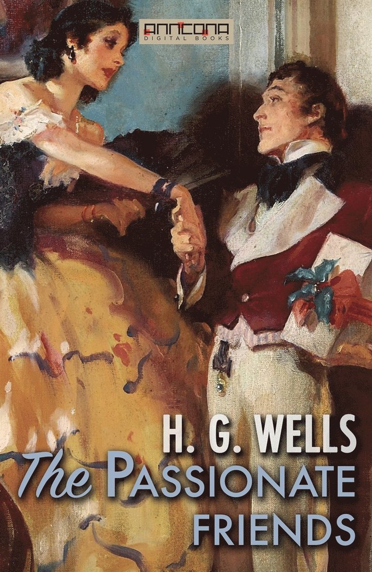 H. G. Wells - The Passionate Friends, E-bok
