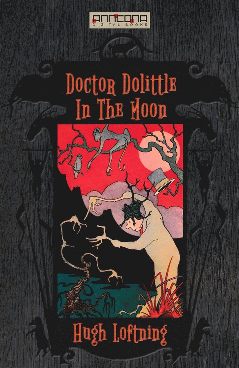 Hugh Lofting - Doctor Dolittle in the Moon, E-bok