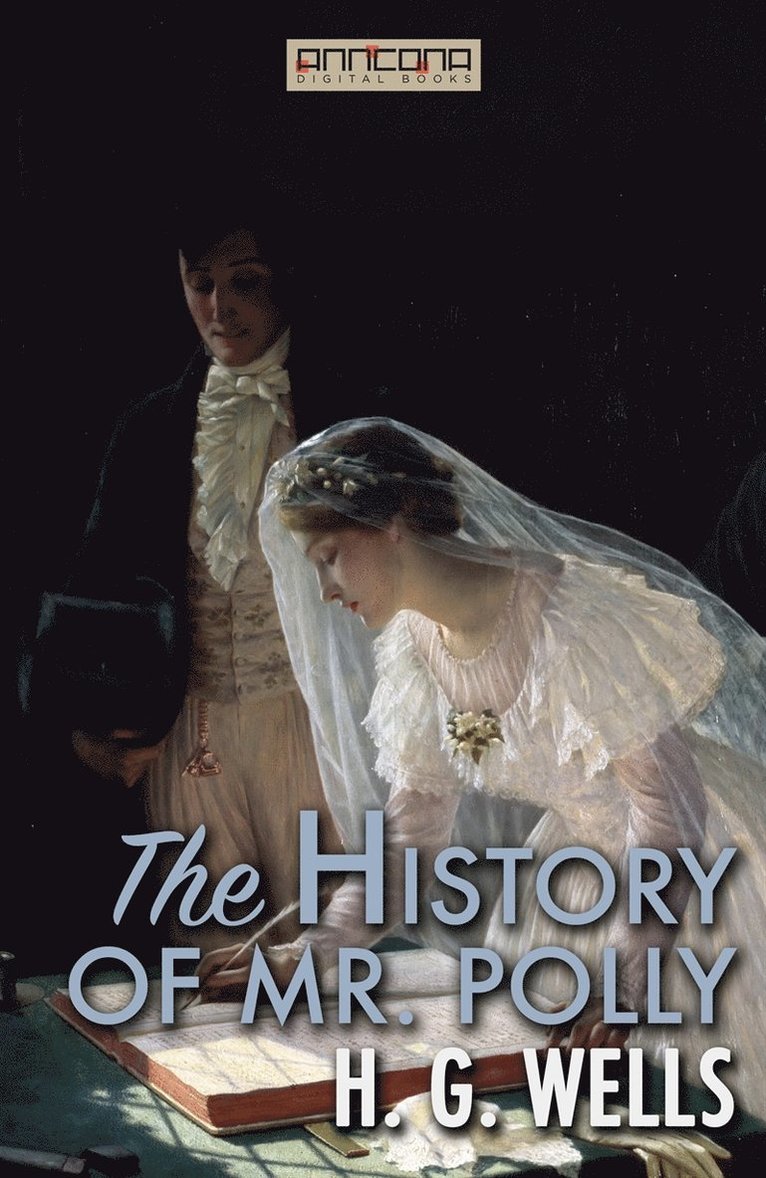 H. G. Wells - The History of Mr. Polly, E-bok