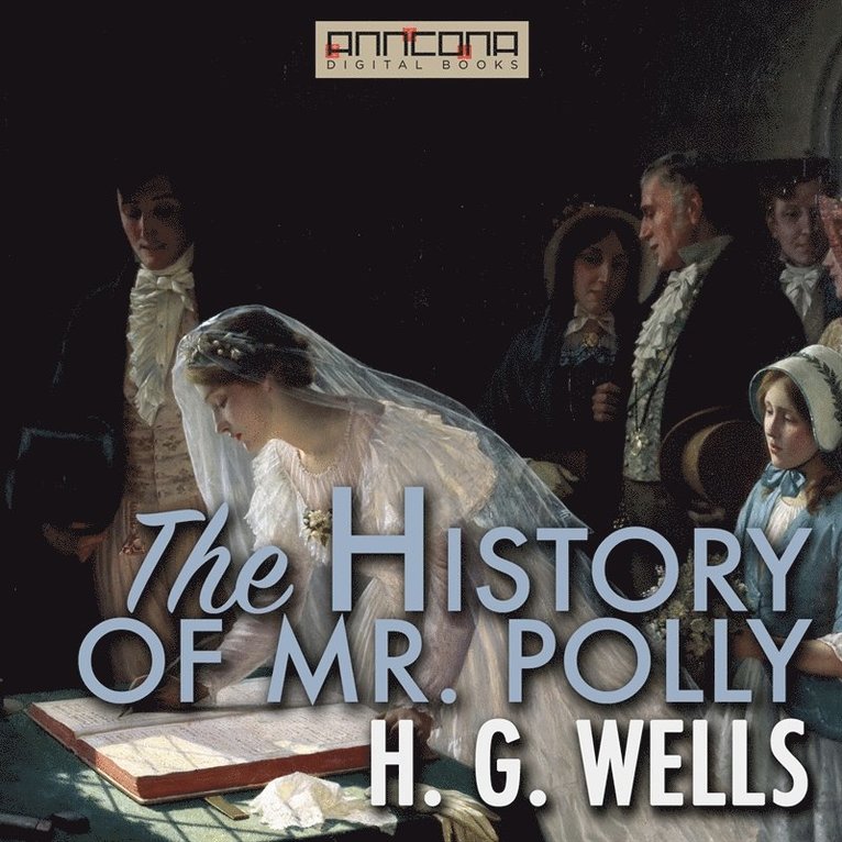 H. G. Wells - The History of Mr. Polly, Ljudbok