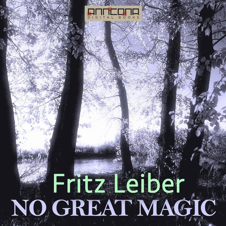 Fritz Leiber - No Great Magic, Ljudbok