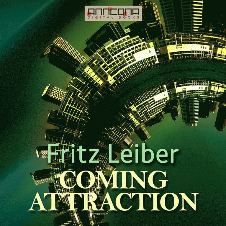 Fritz Leiber - Coming Attraction, Ljudbok